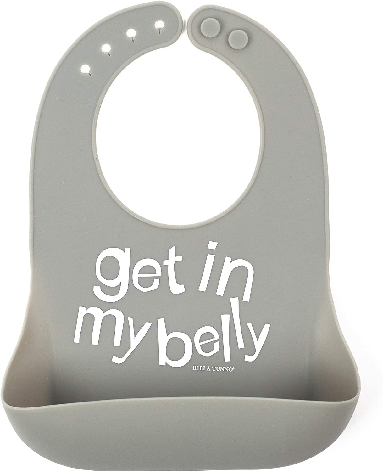 Baby Bib for Eating by Bella Tunno, Waterproof Silicone Bib with Large Food Catcher, Adjustable Fit for Babies 4-12 months & Toddlers 1-3 Years, Boys & Girls, Get In My Belly